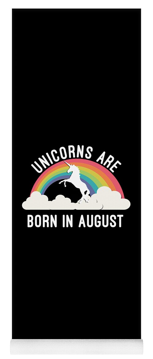 Funny Yoga Mat featuring the digital art Unicorns Are Born In August by Flippin Sweet Gear