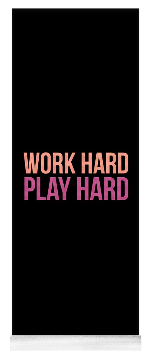 Funny Yoga Mat featuring the digital art Work Hard Play Hard Workout Gym Workout Muscle by Flippin Sweet Gear
