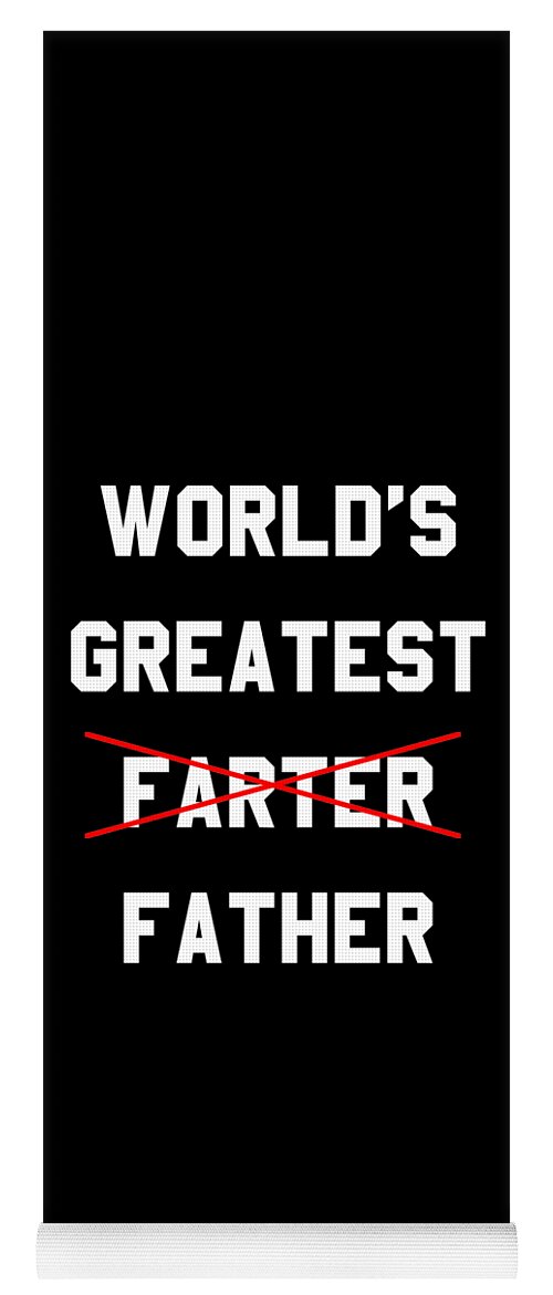 Funny Yoga Mat featuring the digital art Worlds Greatest Farter by Flippin Sweet Gear