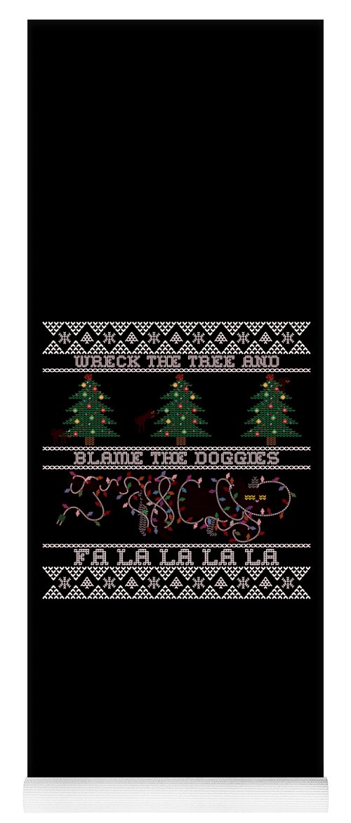 Christmas 2023 Yoga Mat featuring the digital art Wreck the Tree and Blame the Doggies Funny Cat Christmas Pun by Flippin Sweet Gear