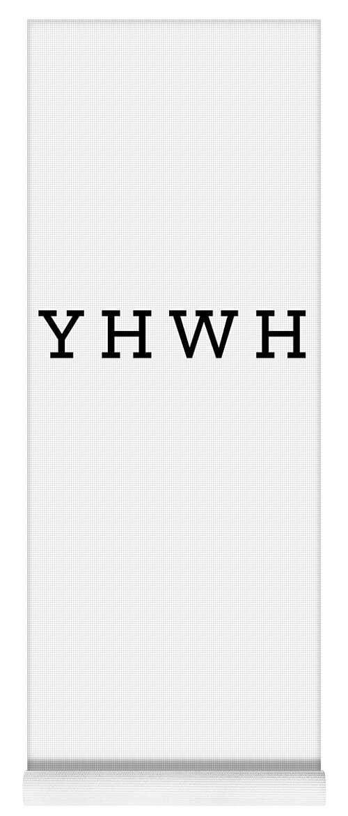 YHWH 1 - Modern, Minimal Faith-Based Print 1 - Christian Quotes Yoga Mat by  Studio Grafiikka - Pixels