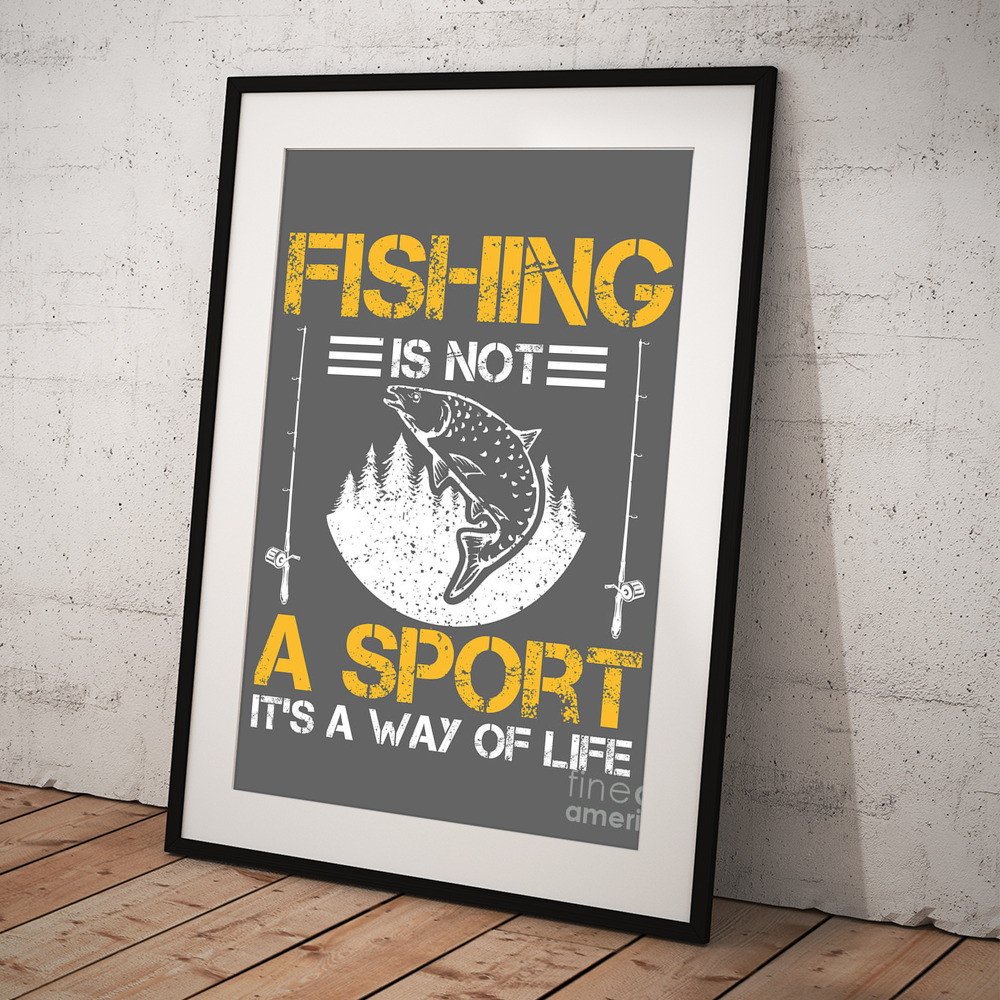 Fishing Gift Fishing Is Not A Sport It's A Way Of Life Funny Fisher Gag #1  Poster by Jeff Creation