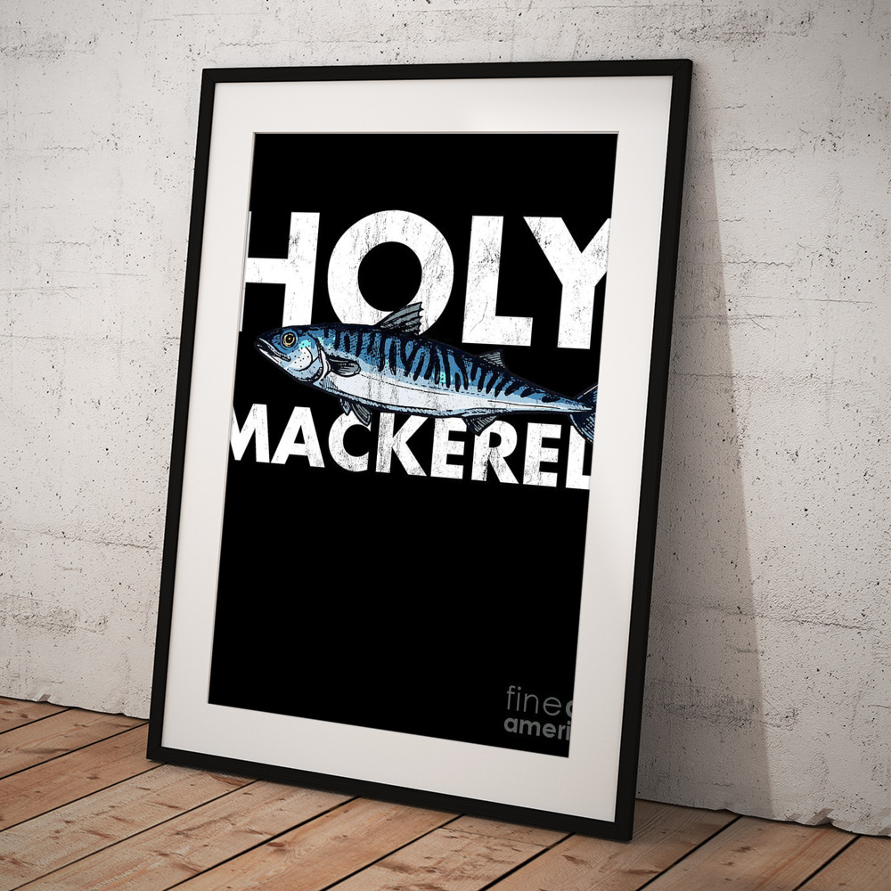 Holy Mackerel Funny Fish Art Print by Noirty Designs - Pixels