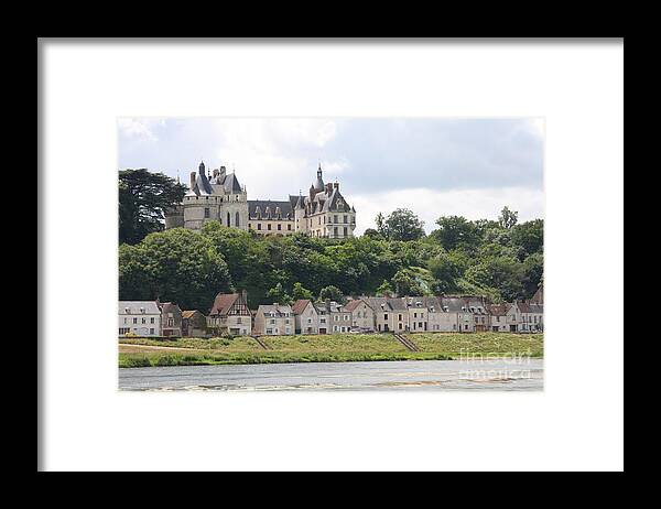River Framed Print featuring the photograph Chateau de Chaumont Stands Above The River Loire by Christiane Schulze Art And Photography