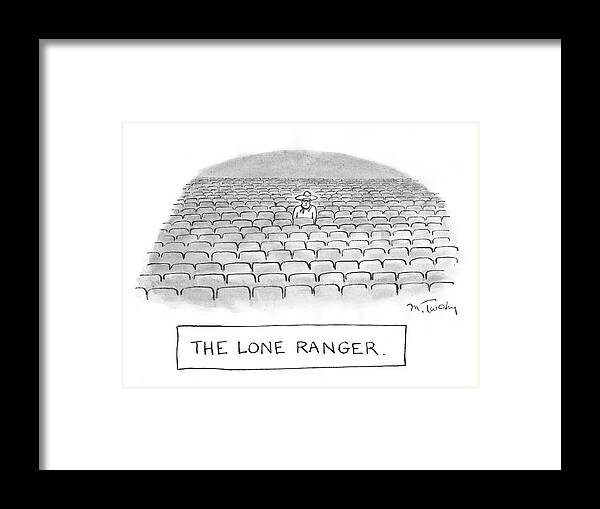 The Lone Ranger Framed Print featuring the drawing The Lone Ranger #1 by Mike Twohy