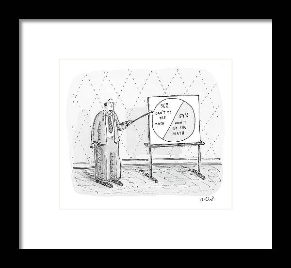 Math Framed Print featuring the drawing New Yorker November 5th, 2007 by Roz Chast