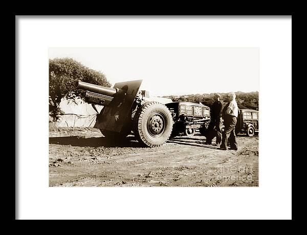 155mm Field Artillery Framed Print featuring the photograph 155mm field artillery Camp Ord Army Base California Circa 1940 by Monterey County Historical Society