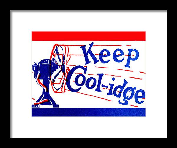 Historicimage Framed Print featuring the painting 1924 Keep Coolidge Poster by Historic Image