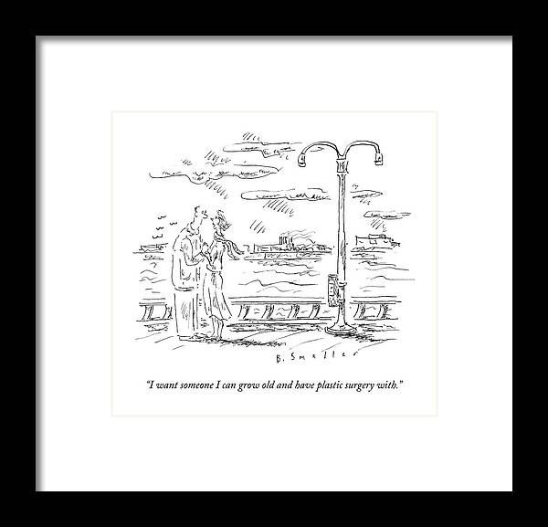 Love Framed Print featuring the drawing I Want Someone I Can Grow Old And Have Plastic by Barbara Smaller