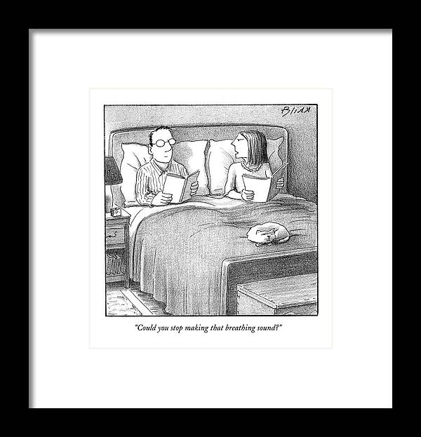 Bed Framed Print featuring the drawing Could You Stop Making That Breathing Sound? by Harry Bliss