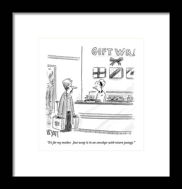 Shopping Framed Print featuring the drawing It's For My Mother. Just Wrap It In An Envelope by Christopher Weyant