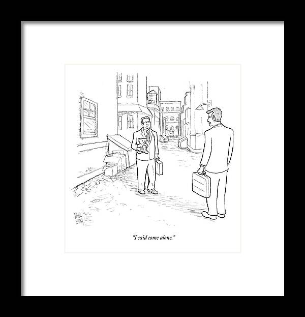 Meetings Framed Print featuring the drawing I Said Come Alone by Paul Noth