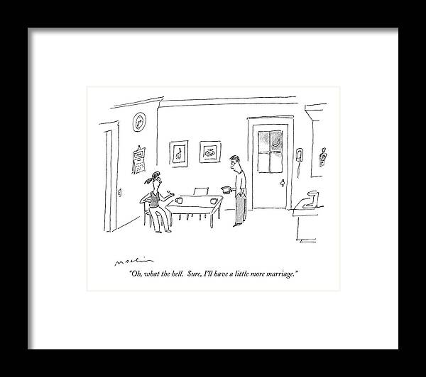 Marriage Relationships Eating Dining 

(a Married Couple Talking In The Kitchen Over Coffee At Night.) 121064 Mma Michael Maslin Framed Print featuring the drawing Oh, What The Hell. Sure, I'll Have A Little More by Michael Maslin