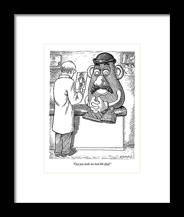 Medical Problems Toys Fictional Characters

(mr. Potato Head Asking A Surgeon To Make Him Look Like Mr. Peanut.) 121651  Res Rob Esmay Framed Print featuring the drawing Can You Make Me Look Like That? by Rob Esmay