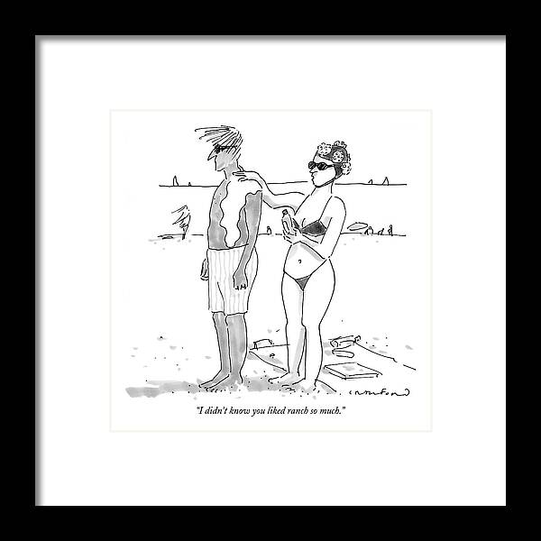 Seashore Food Low Cuisine

(woman Applying Salad Dressing On Her Husband's Back Instead Of Sunscreen.) 122570 Mcr Michael Crawford Framed Print featuring the drawing I Didn't Know You Liked Ranch So Much by Michael Crawford