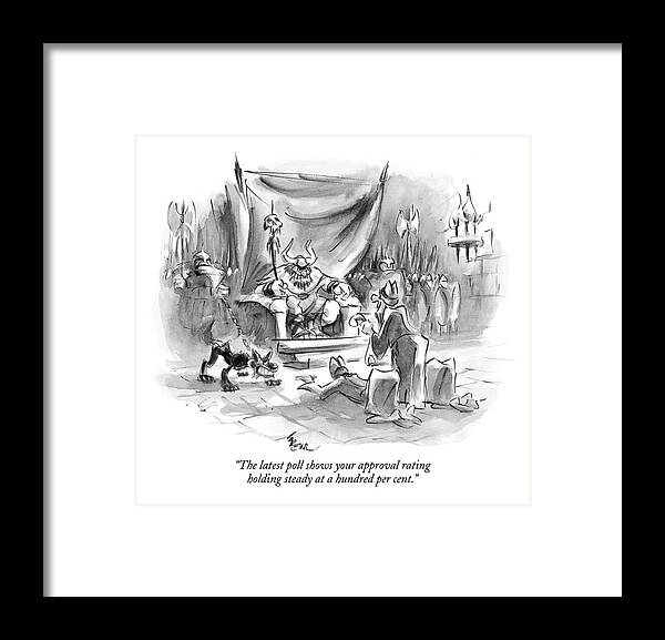 Polls Olden Days Ancient History

(page To Murderous Tyrant.) 122491 Llo Lee Lorenz Framed Print featuring the drawing The Latest Poll Shows Your Approval Rating by Lee Lorenz