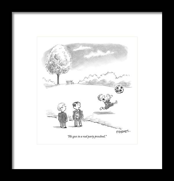 Children Education Word Play Elementary School Students Infants

(two Kids Talking About Another Playing With A Ball.) 121016 Pby Pat Byrnes Framed Print featuring the drawing He Goes To A Real Party Preschool by Pat Byrnes
