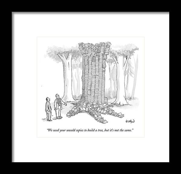 Ecology Framed Print featuring the drawing We Used Your Unsold Copies To Build A Tree by Robert Leighton
