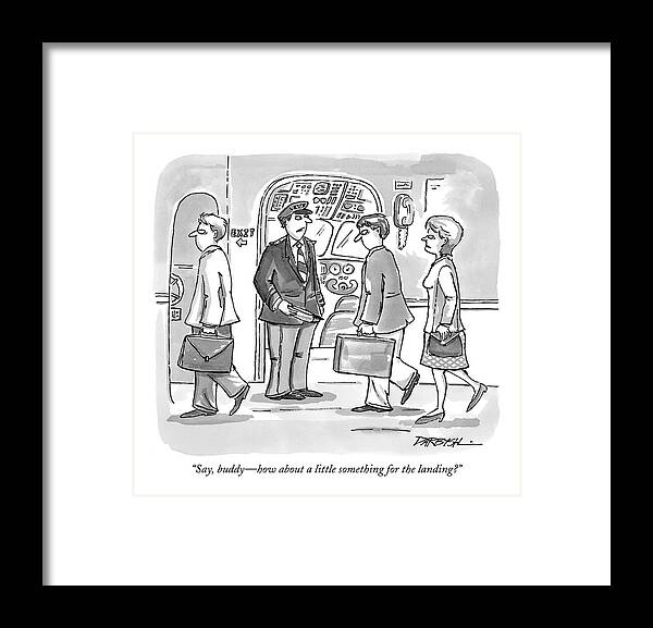 Tin Cup Travel Problems Money

(airline Pilot Holding Tin Cup To Boarding Passengers.) 121423 Cdr C. Covert Darbyshire Framed Print featuring the drawing Say, Buddy - How About A Little Something by C. Covert Darbyshire