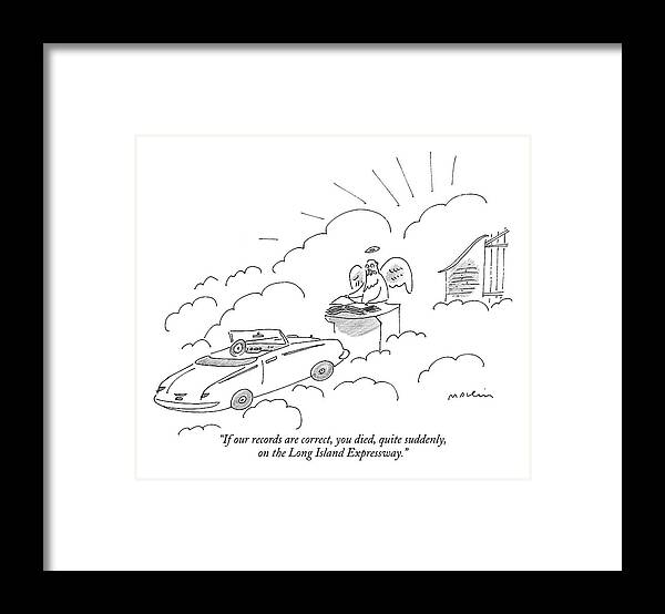 Word Play Autos Death Heaven Regional New York Cars

(st. Peter At The Gates Of Heaven Talking To A Newly Arrived Automobile.) 121276 Mma Michael Maslin Framed Print featuring the drawing If Our Records Are Correct by Michael Maslin
