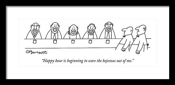 Dining Drinking Alcohol

(one Bartender To Another About The Grinning Bar Patrons Sitting At The Bar.) 122172 Cba Charles Barsotti Framed Print featuring the drawing Happy Hour Is Beginning To Scare The Bejeezus by Charles Barsotti