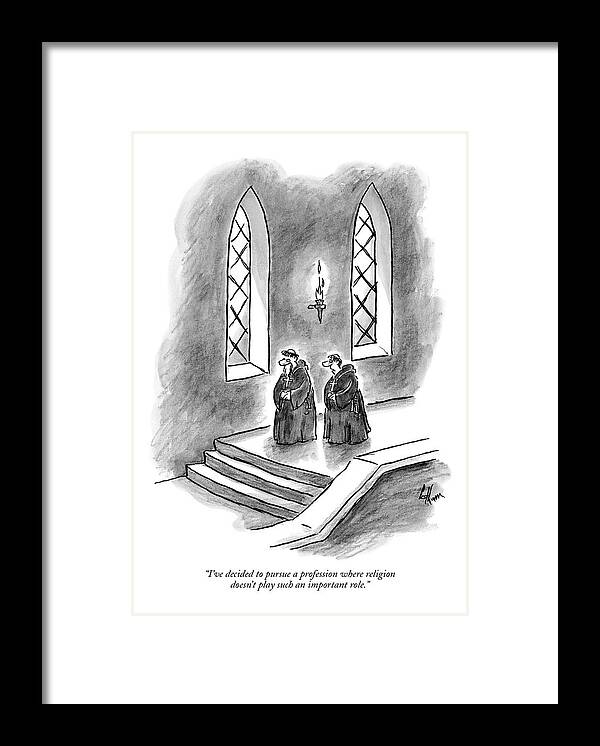 Religion Problems Unemployment

(one Monk Talking To Another.) 121216 Fco Frank Cotham Framed Print featuring the drawing I've Decided To Pursue A Profession Where by Frank Cotham