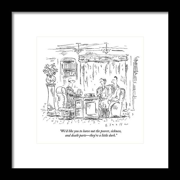 Marriage Framed Print featuring the drawing We'd Like You To Leave Out The Poorer by Barbara Smaller