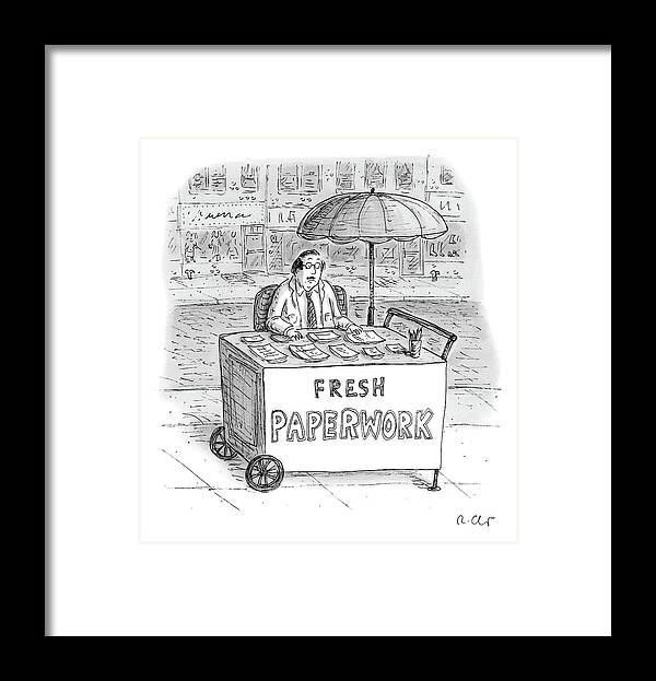 Hot Framed Print featuring the drawing A Businessman Sits Behind A Food Cart/desk by Roz Chast