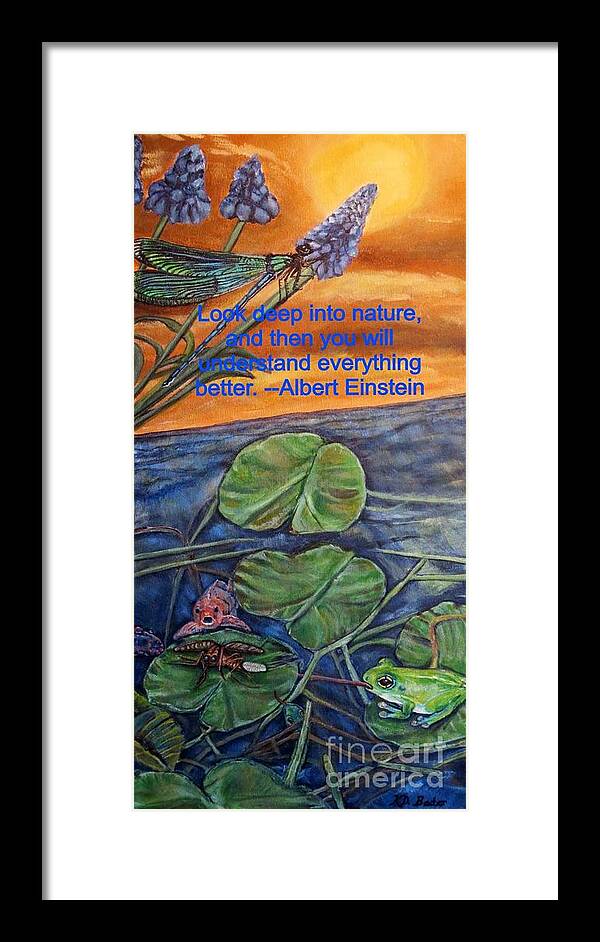 Nature Scene Ecology Environmental Message For Conservation For Earth Day Quote From Albert Einstein Healthy Aquatic Water Environment Natural Predators Of Pests Like Mosquitos And Their Eggs Or Larvae Green Frog Koi Fish Green Snake Blue Green Dragonfly Green Water Lilies Prussian Blue Grape Hyacinths Flowers Blue Green Water Golden Orange Sunset Quote About Nature From Albert Einstein Acrylic Painting Framed Print featuring the painting A Deep Look into Nature and Our Water by Kimberlee Baxter