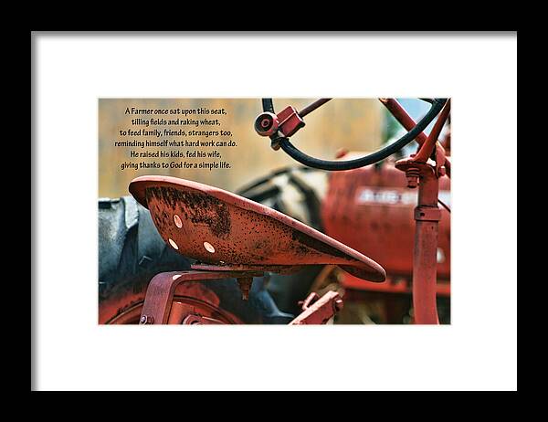 Farmer Framed Print featuring the photograph A Farmer and His Tractor Poem by Kathy Clark