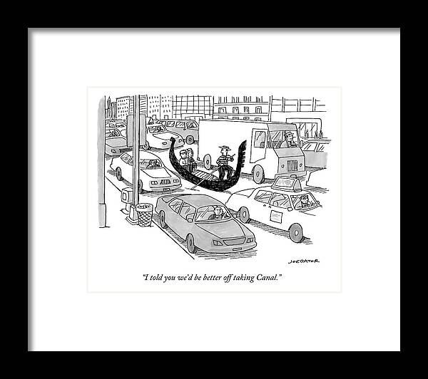 I Told You We'd Be Better Off Taking Canal. Framed Print featuring the drawing I told you we'd be better off taking Canal by Joe Dator
