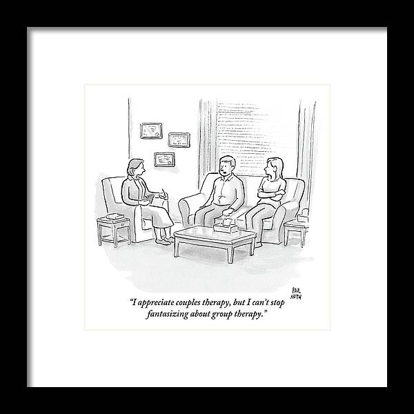 Fantasy Framed Print featuring the drawing A Husband Talks To His Therapist by Paul Noth