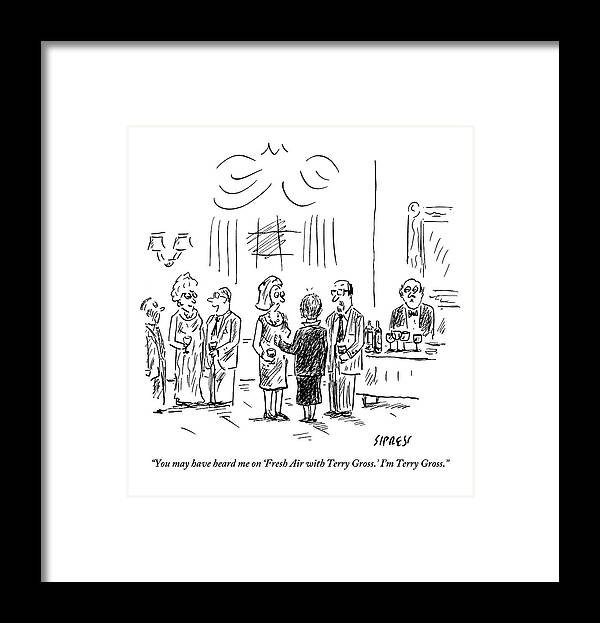 Terry Gross Framed Print featuring the drawing A Man In A Suit And A Woman Are Talking by David Sipress