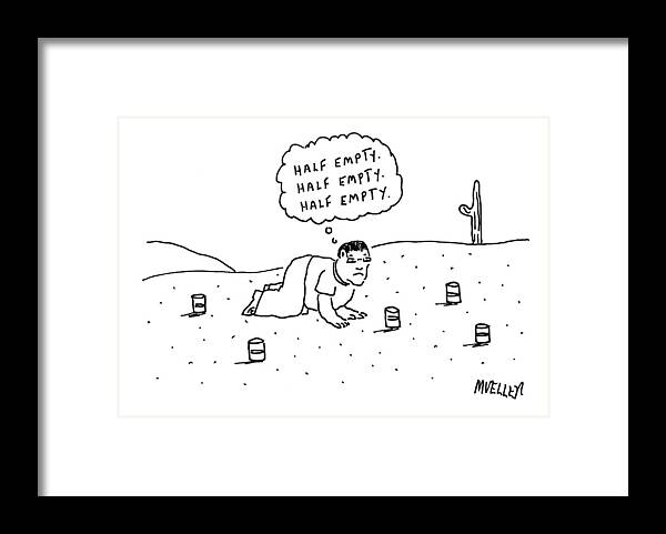Half Full/half Empty Framed Print featuring the drawing A Man Is Seen Crawling Through The Desert by Peter Mueller