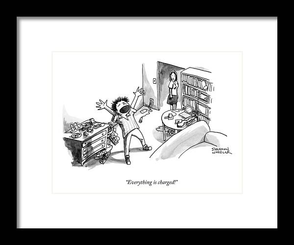 Everything Is Charged! Framed Print featuring the drawing Everything is charged by Shannon Wheeler