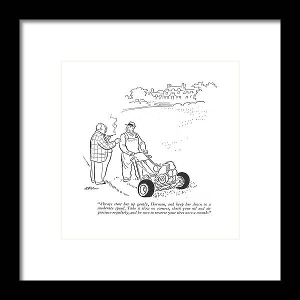 111925 Ala Alain Lawn Mower. Advice Advise Automobiles Autos Car Care Cars Counsel Drive Driving Garden Gardener Gardening Instructions Lawn Maintenance Mower Proper Work Yard Framed Print featuring the drawing Always Start Her Up Gently by Alain
