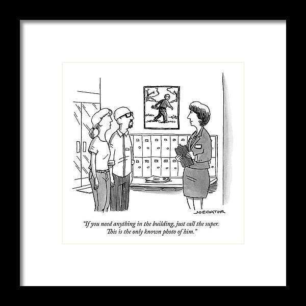 If You Need Anything In The Building Framed Print featuring the drawing An Apartment Rental Broker Shows A Couple by Joe Dator