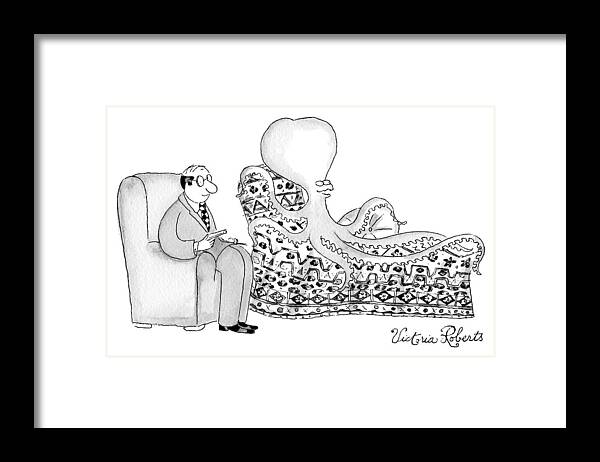 Psychiatrists Framed Print featuring the drawing An Octopus Or Squid Lays On A Psychiatrist Or by Victoria Roberts