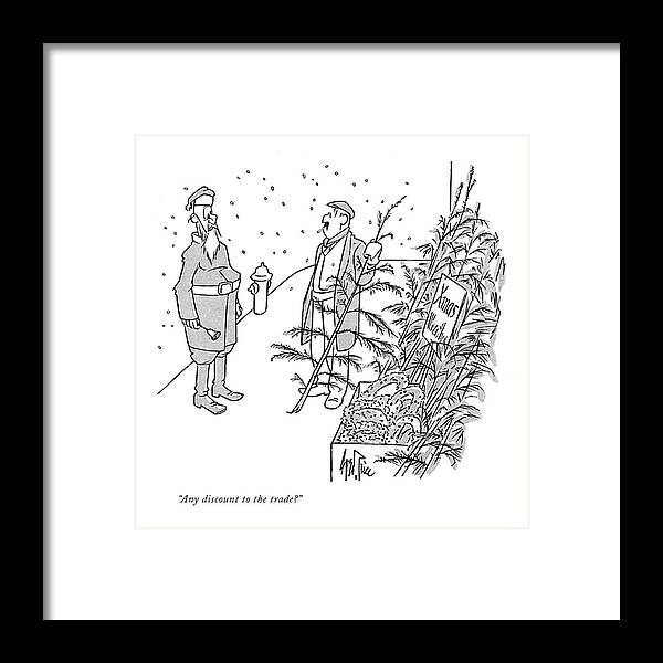 
 Sidewalk Santa Claus To Peddler Selling Christmas Trees. Salvation Army Charity Organization Christmas Presents Santa Claus Holidays Season  Sales Selling Sale Consumer Consumerism Money Store Shop Shopping Spend Spending Deal Iwd Artkey 66595 Framed Print featuring the drawing Any Discount To The Trade? by George Price