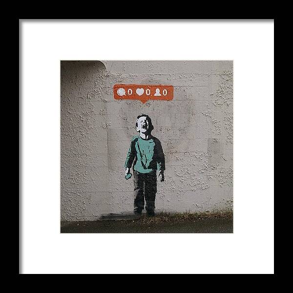 Life Framed Print featuring the photograph @banksy #ig #art #banksynyc #live #life by Givon Hester