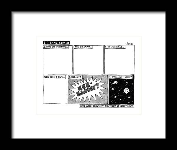 Big Bang Framed Print featuring the drawing Big Bang Comix by Jack Ziegler