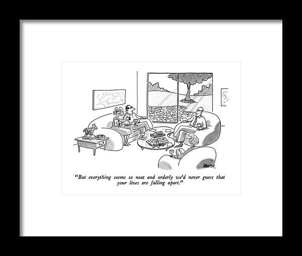 

 One Couple To Another In A Well-turned Living Room. 
Modern Life Framed Print featuring the drawing But Everything Seems So Neat And Orderly We'd by Jack Ziegler