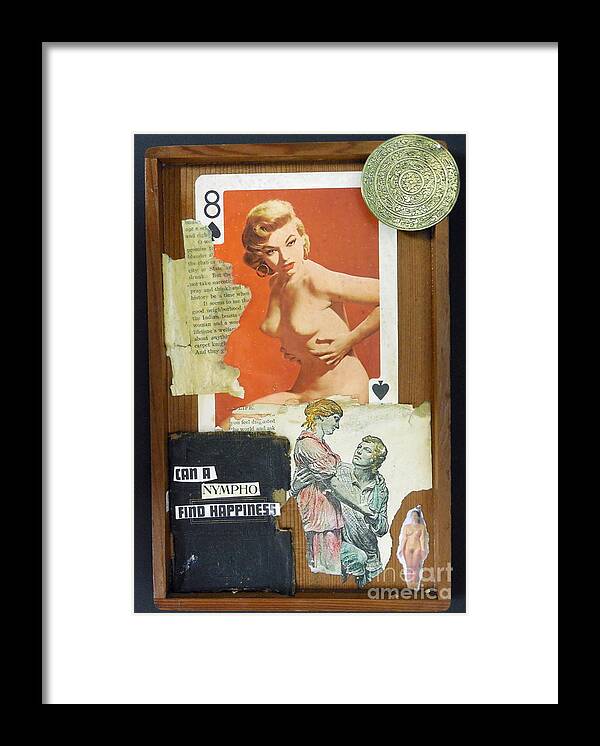 Collage Framed Print featuring the mixed media Can A Nympho Find Happiness by M Bellavia
