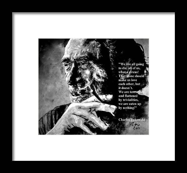 Charles Framed Print featuring the painting Charles Bukowski by Richard Tito