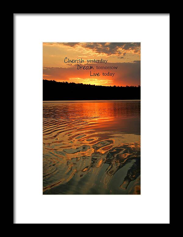 Sunset Framed Print featuring the photograph Cherish Dream Live by Barbara West