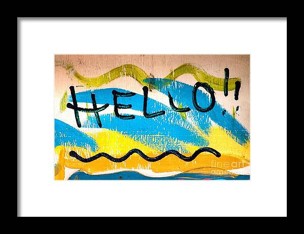 Cheerful Framed Print featuring the photograph Colorful Impromptu Hello Sign by John Harmon