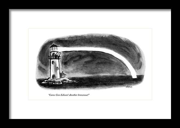 74187 Llo Lee Lorenz (one Lighthouse Keeper To Another. The Light Beam They Are Sending Out Is Drooping.) Beam Blackout Drooping Electricity Failure Keeper Light Lighthouse One Out Outage Power Sending Framed Print featuring the drawing Curse Con Edison! Another Brownout! by Lee Lorenz