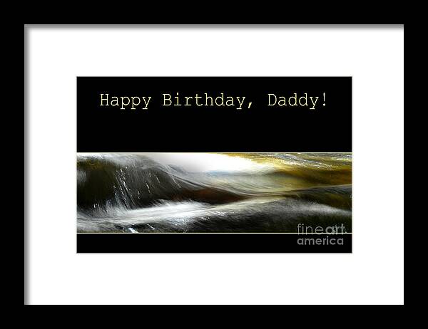 Birthday Framed Print featuring the photograph Daddy's Birthday by Randi Grace Nilsberg