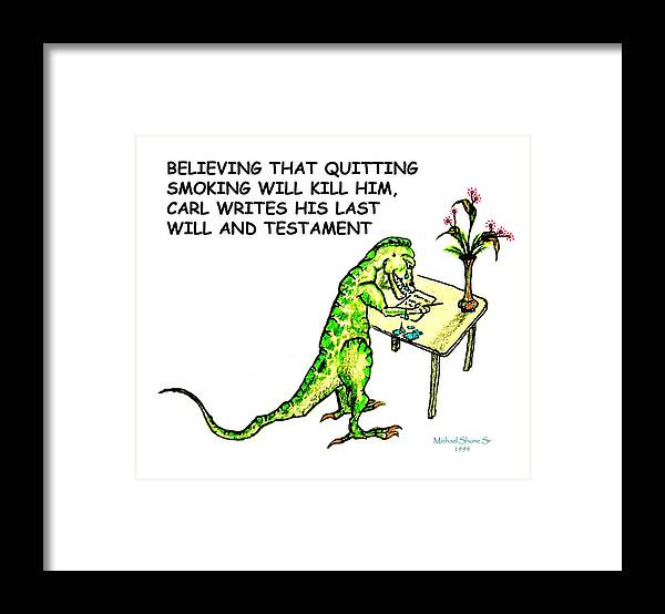 Quit Framed Print featuring the painting Dinosaur Quits Smoking Will by Michael Shone SR