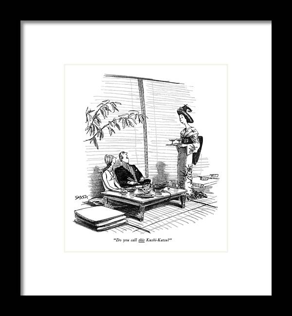 Restaurant Framed Print featuring the drawing Do You Call This Kushi-katsy? by Charles Saxon